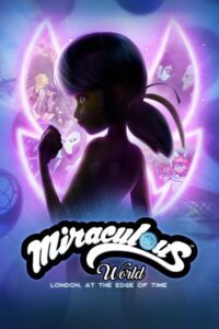 Miraculous World, London: At the Edge of Time Movie mp4movies