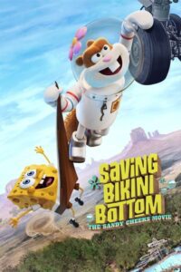 Saving Bikini Bottom: The Sandy Cheeks Movie Movie mp4movies