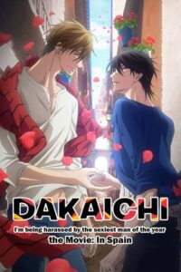 Dakaichi: I’m Being Harassed by the Sexiest Man of the Year—The Movie: In Spain Movie mp4movies