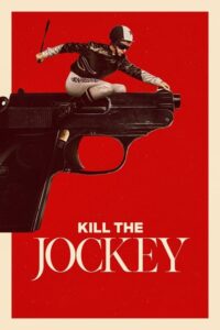 Kill the Jockey Movie mp4movies