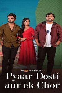 Pyaar, Dosti Aur Ek Chor Movie mp4movies