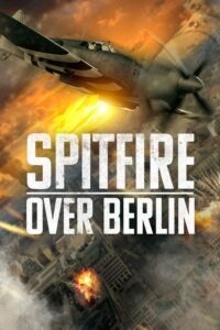 Spitfire Over Berlin Movie mp4movies
