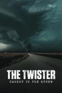 The Twister: Caught in the Storm Movie mp4movies