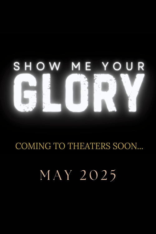 Show Me Your Glory movie review - mp4movies