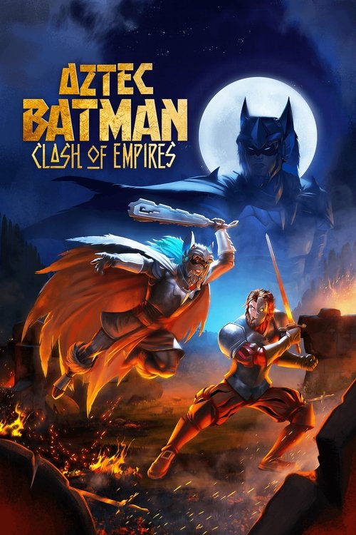Aztec Batman: Clash of Empires movie review - mp4movies