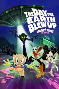 The Day the Earth Blew Up: A Looney Tunes Movie Movie mp4movies