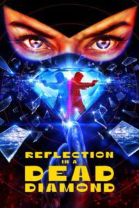 Reflection in a Dead Diamond Movie mp4movies