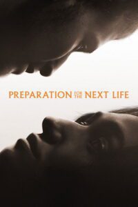 Preparation for the Next Life Movie mp4movies