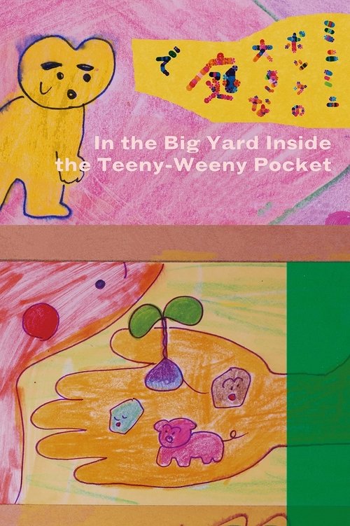 In the Big Yard Inside the Teeny-Weeny Pocket movie review - mp4movies