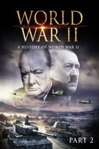 World War II: A History of WWII (Part 2) Movie mp4movies