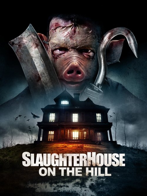 Slaughterhouse On The Hill movie review - mp4movies