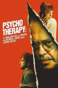 Psycho Therapy: The Shallow Tale of a Writer Who Decided to Write About a Serial Killer Movie mp4movies