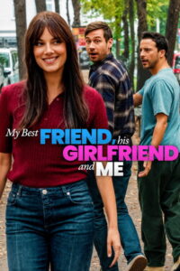 My Best Friend, His Girlfriend and Me Movie mp4movies